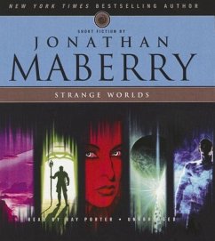 Strange Worlds: Short Fiction by Jonathan Maberry - Maberry, Jonathan