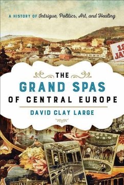 The Grand Spas of Central Europe - Large, David Clay
