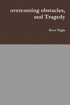 overcoming obstacles, and Tragedy - Night, Dove