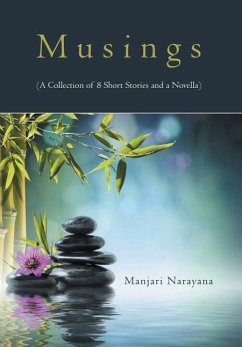 Musings (A Collection of 8 Short Stories and a Novella) - Narayana, Manjari