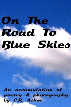 On The Road To Blue Skies - Asher, C. R.