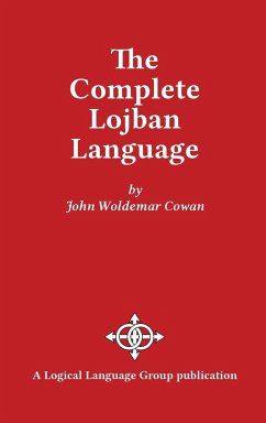 The Complete Lojban Language - Cowan, John W