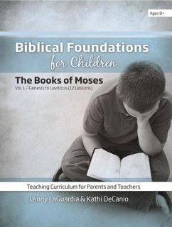 Biblical Foundations for Children V1 (Books of Moses) - LaGuardia, Lenny; De Canio, Kathi