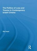 The Politics of Loss and Trauma in Contemporary Israeli Cinema