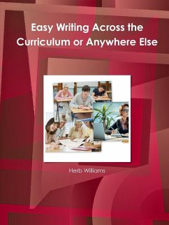 Easy Writing Across the Curriculum or Anywhere Else - Williams, Herb