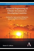 Financial Engineering of Climate Investment in Developing Countries