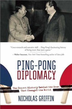 Ping-Pong Diplomacy: The Secret History Behind the Game That Changed the World - Griffin, Nicholas