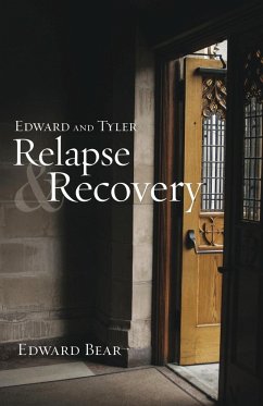 Edward and Tyler Relapse & Recovery - Bear, Edward