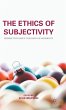 The Ethics of Subjectivity - Bild 1