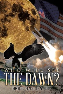 Who Will See the Dawn? - Beach, Ronald C.; Pitts, Lee W.