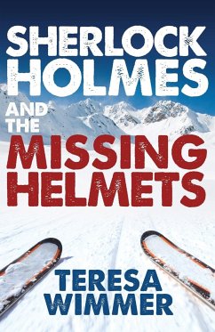 Sherlock Holmes and the Missing Helmets - Wimmer, Teresa