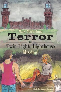 Terror at Twin Lights Lighthouse - Martsching, Mary