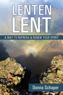 Lenten Lent: A Way to Refresh & Renew Your Spirit - Schaper, Donna