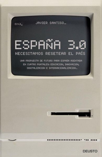 España 3.0 : necesitamos resetear el país España 3.0 : necesitamos resetear el país