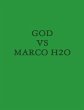 God Vs Marco H2O - Bild 1