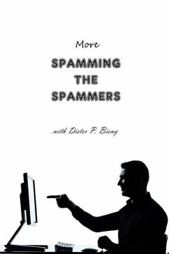 More Spamming the Spammers (with Dieter P. Bieny) - Dabbene, Peter