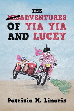 The Misadventures of Yia Yia and Lucey - Linaris, Patricia M.