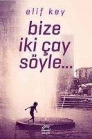 Bize Iki Cay Söyle - Key, Elif