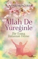 Allah De Yüreginle - Murat Kuscubasi, A.