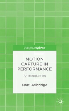 Motion Capture in Performance - Delbridge, M.
