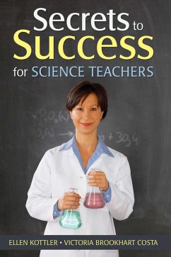 Secrets to Success for Science Teachers - Kottler, Ellen; Costa, Victoria Brookhart