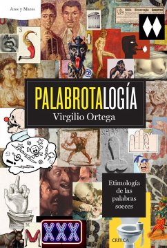 Palabrotalogía : etimología de las palabras soeces - Ortega Pérez, Virgilio