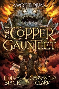 The Copper Gauntlet (Magisterium #2) - Black, Holly; Clare, Cassandra