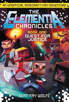 The Elementia Chronicles #1: Quest for Justice - Wolfe, Sean Fay