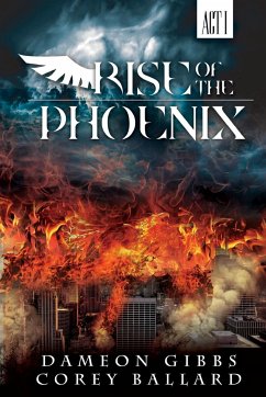 Rise of the Phoenix - Gibbs, Dameon; Ballard, Corey