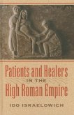 Patients and Healers in the High Roman Empire