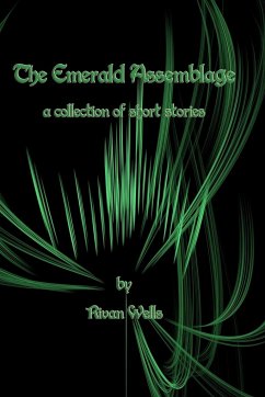 The Emerald Assemblage - Wells, Rivan