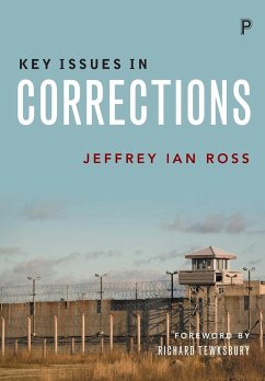 Key issues in corrections - Ross, Jeffrey Ian, Ph.D.