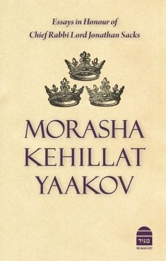 Morasha Kehillat Yaakov: Essays in Honour of Chief Rabbi Lord Jonathan Sacks - Pollak, Michael