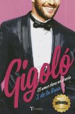 Gigolo. El Amor Tiene Un Precio