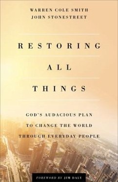 Restoring All Things - Stonestreet, John; Smith, Warren Cole