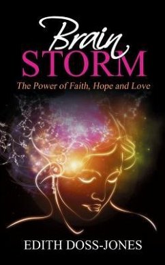 Brain Storm: The Power of Faith, Hope and Love - Jones, Edith