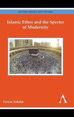 Islamic Ethos and the Specter of Modernity - Vahdat, Farzin