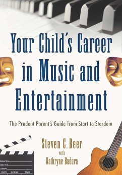 Your Child's Career in Music and Entertainment - Beer, Steven C