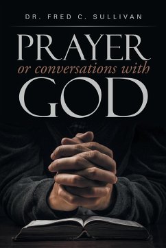 PRAYER or conversations with God - Sullivan, Fred C.