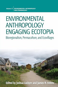 Environmental Anthropology Engaging Ecotopia