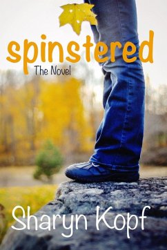 Spinstered the Novel - Kopf, Sharyn