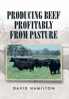 Producing Beef Profitably from Pasture - Hamilton, David