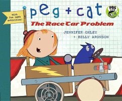 Peg + Cat: The Race Car Problem - Oxley, Jennifer; Aronson, Billy