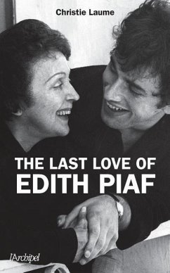 The last love of Edith Piaf - Laume, Christie