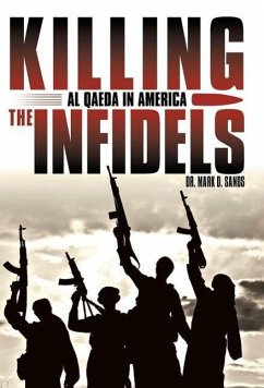 Killing the Infidels - Sands, Mark D.