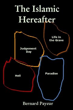 The Islamic Hereafter - Payeur, Bernard