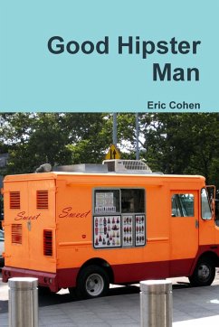 Good Hipster Man - Cohen, Eric
