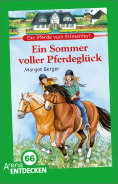 Die Pferde vom Friesenhof - Ein Sommer voller Pferdeglück - Berger, Margot