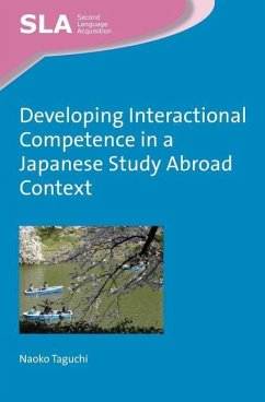 Developing Interactional Competence in a Japanese Study Abroad Context - Taguchi, Naoko