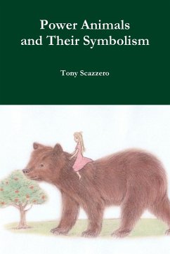 Power Animals and Their Symbolism - Scazzero, Tony